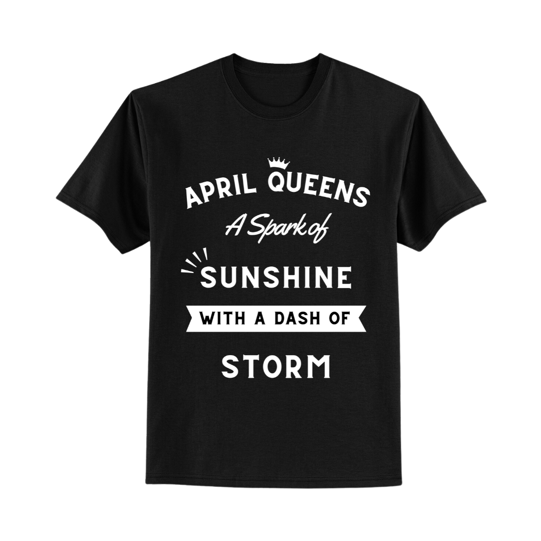 April Queens T-Shirt