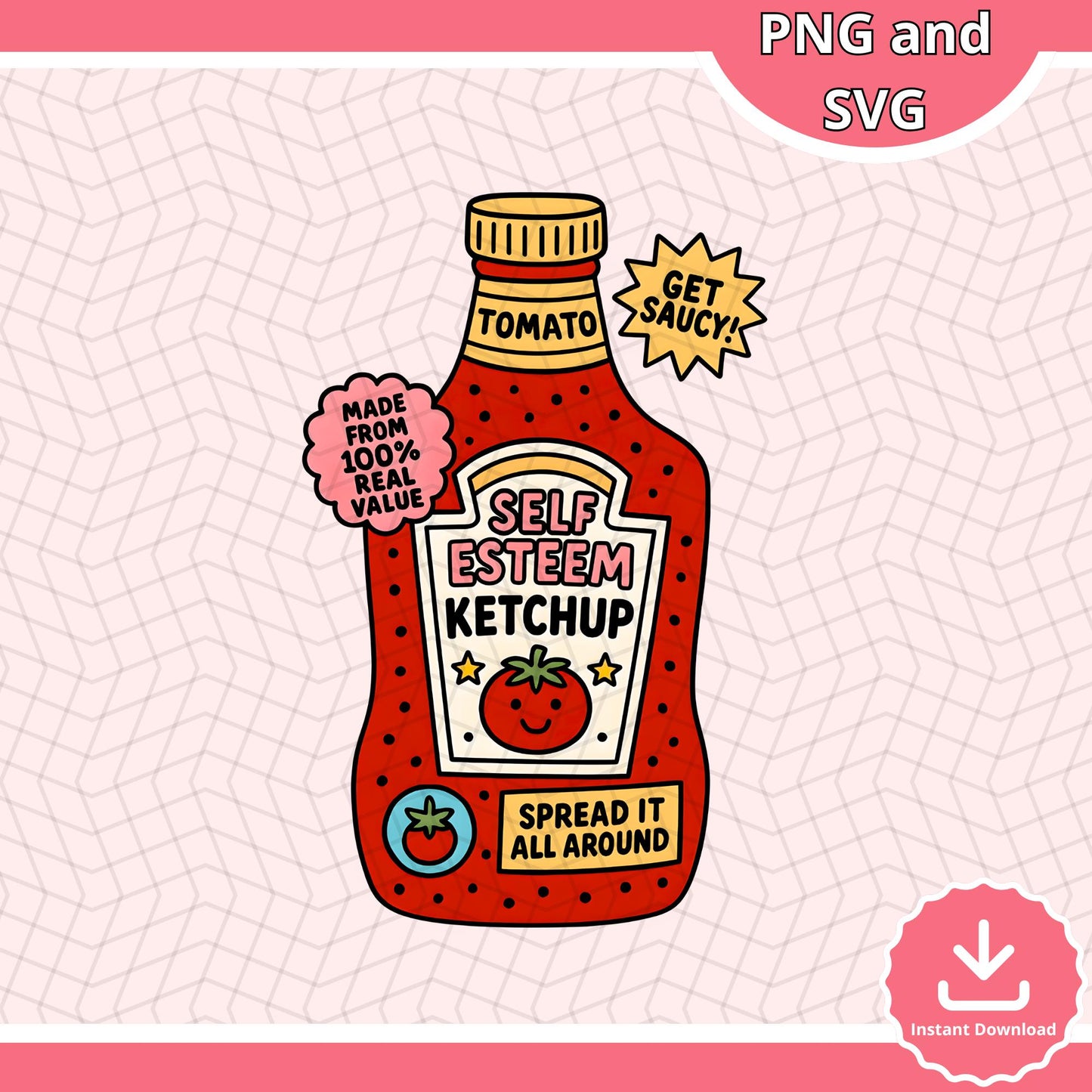 Self Esteem Ketchup SVG: Positive Quote Design (Instant Download)