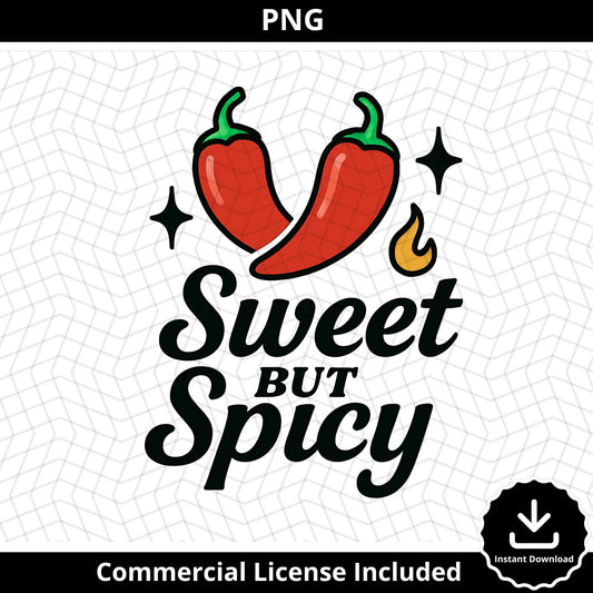 Sweet But Spicy Chili Pepper SVG PNG: Funny Food Quote (Digital Download)