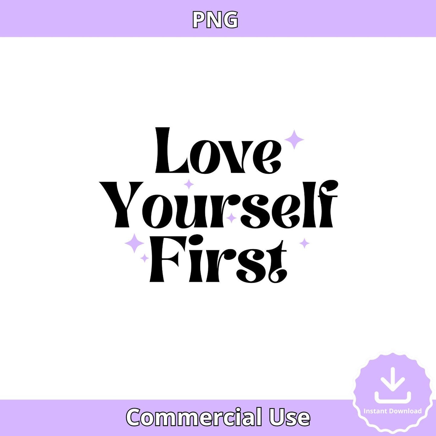 Love Yourself First PNG: Retro Font, Purple Sparkles (Digital Download)