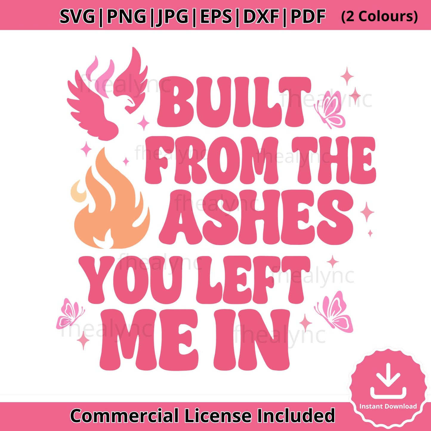 Built from the Ashes SVG PNG JPG, Empowerment Digital Quote, Phoenix Flame Inspirational Cut File, Breakup Healing Clipart Design