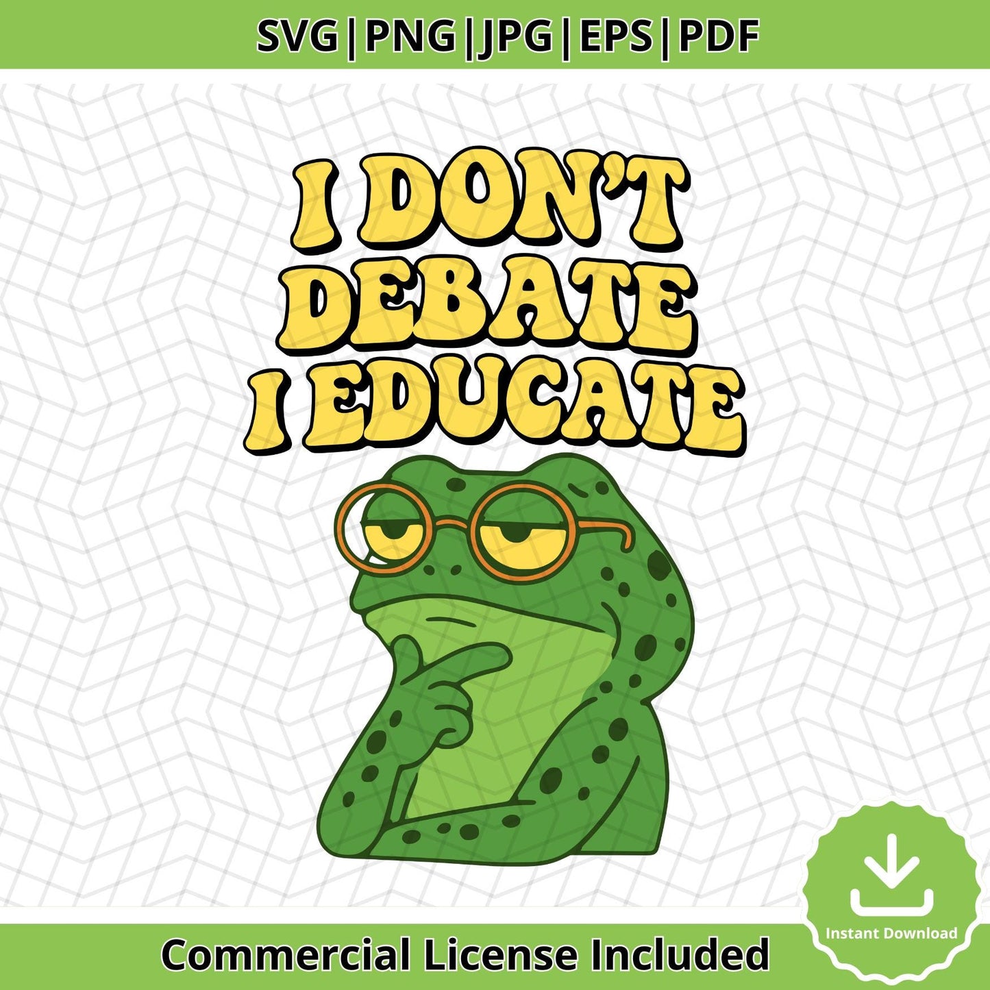 I Don’t Debate I Educate Frog SVG, Funny Teacher Frog Clipart, Trendy Retro Smart Frog PNG, Back to School Sublimation Design Svg Download