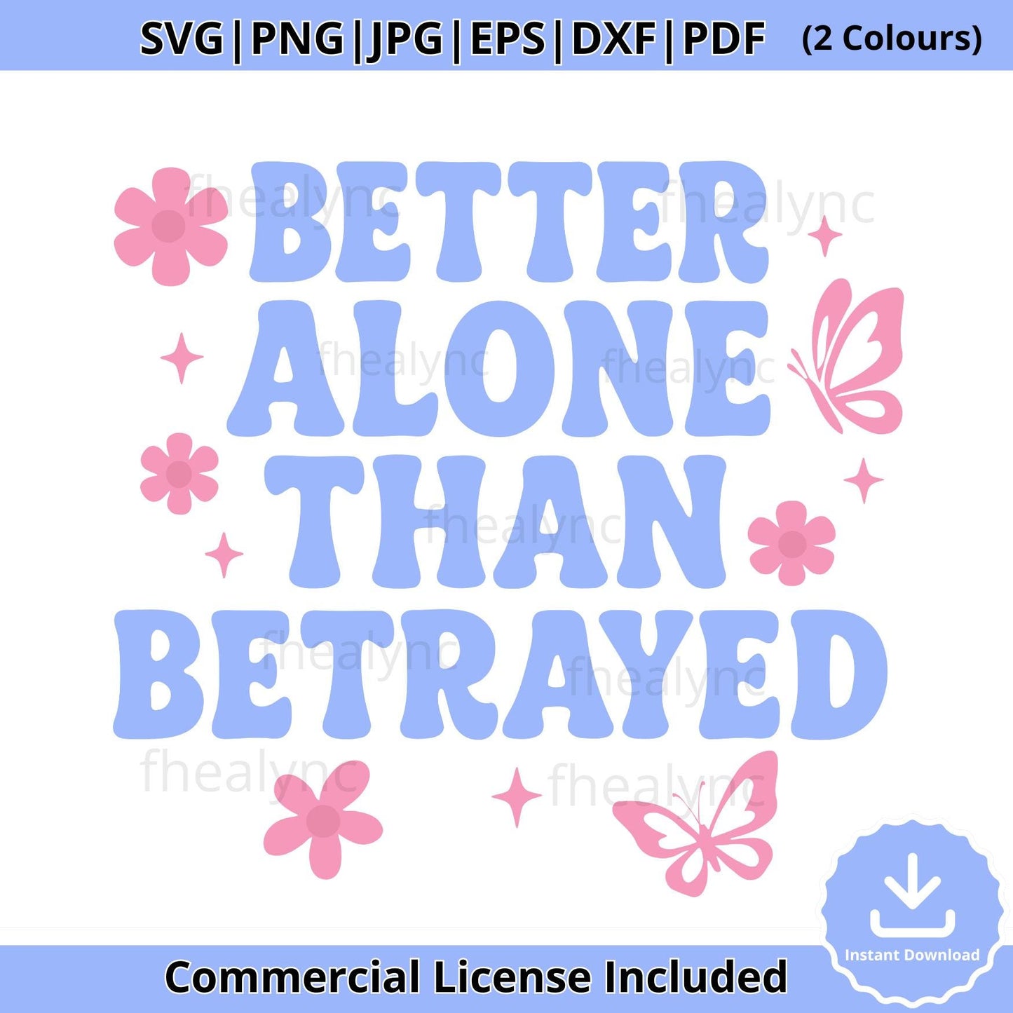 Retro Self-Love Quote SVG: Better Alone Than Betrayed (Digital Download)