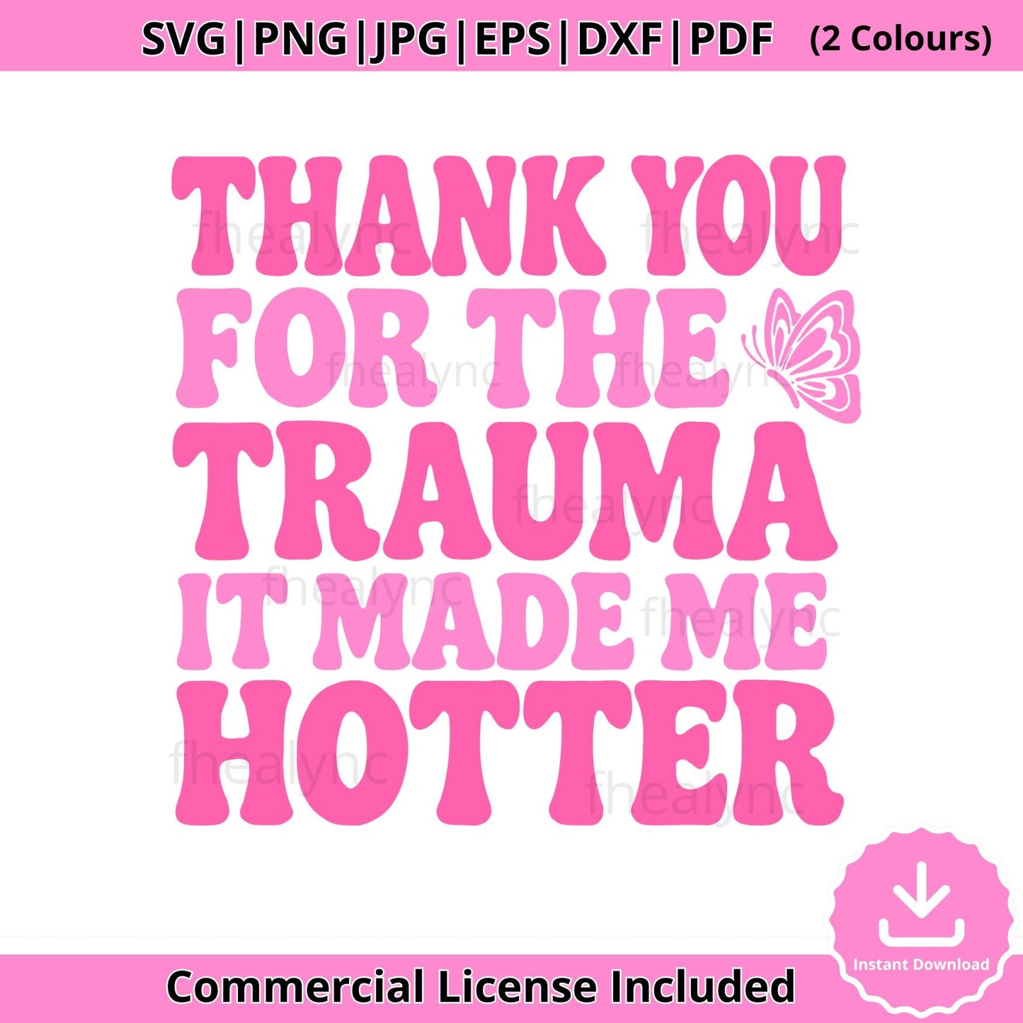 Funny Self Love Quote: Thank You For The Trauma SVG - Women Empowerment Design (Digital Download)