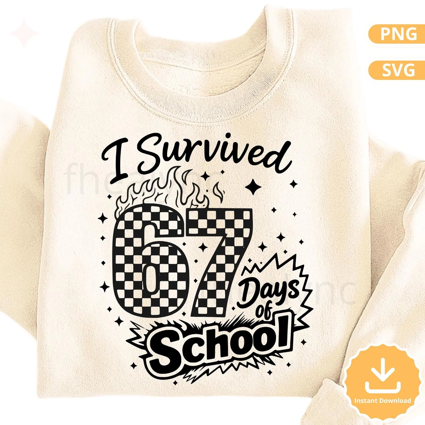 I Survived 67 Days of School SVG PNG, Funny School Design, Teacher Student Shirt Cricut Cut File
