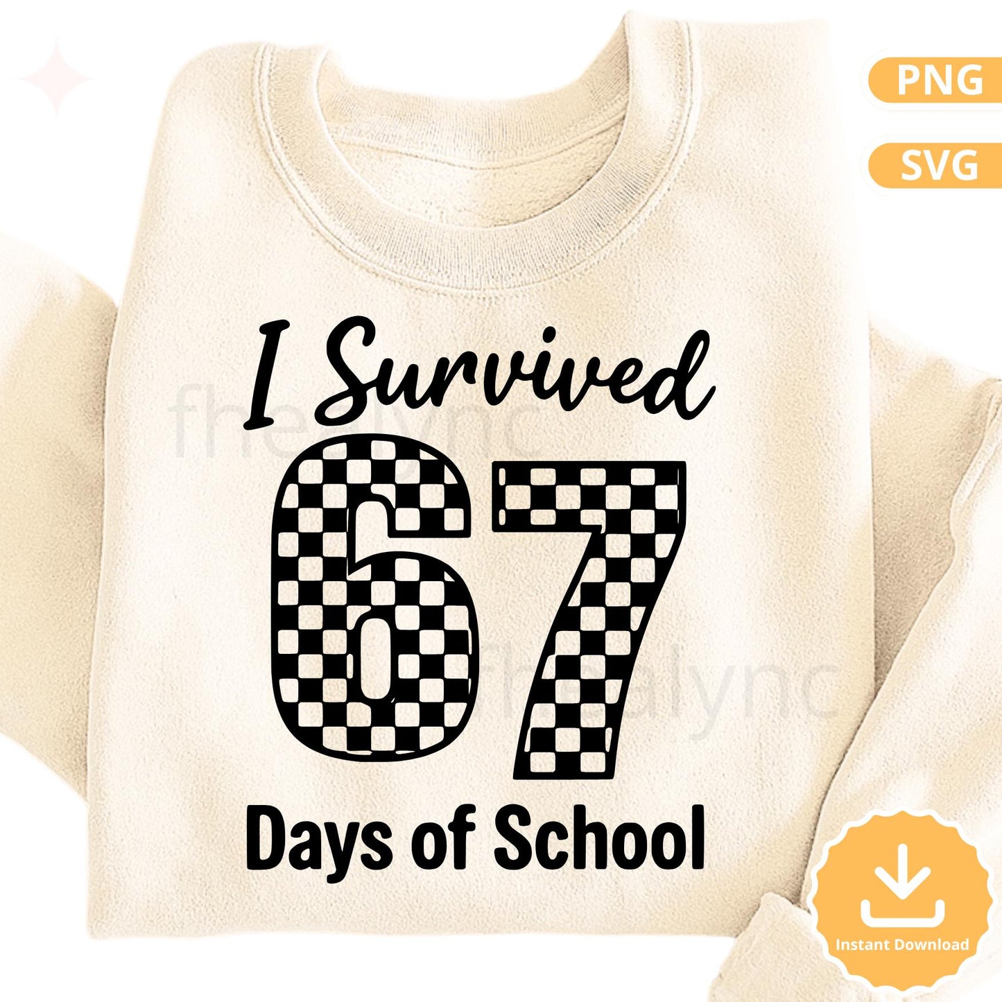 I Survived 67 Days of School SVG PNG, Funny School Shirt Design, Teacher Student End of School Cut File, Cricut Silhouette