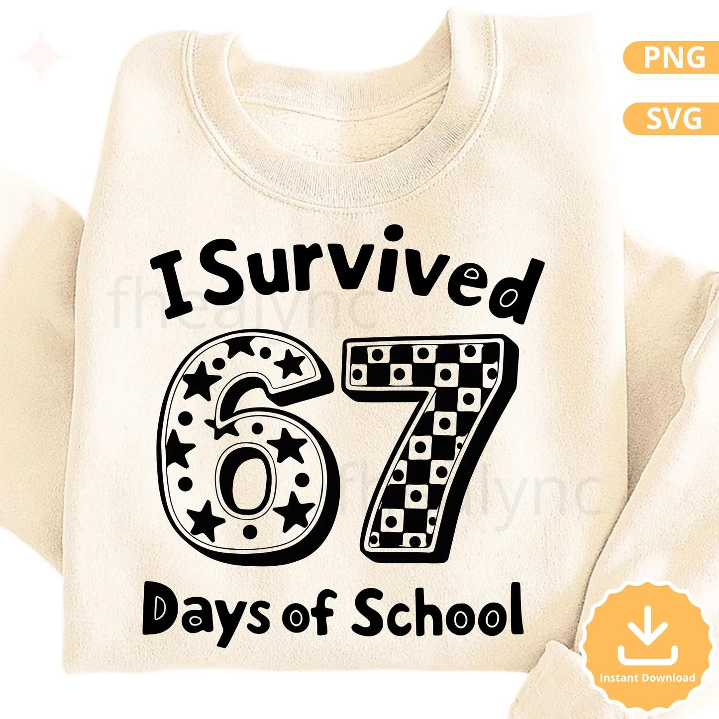 I Survived 67 Days of School SVG PNG, Funny 67 days of School SVG, Teacher Student Shirt Design, 67 Days of School Cricut File