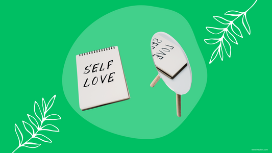 A notebook and mirror reflecting "SELF LOVE" on a green background with leaf graphics, symbolizing ways to learn to love yourself.