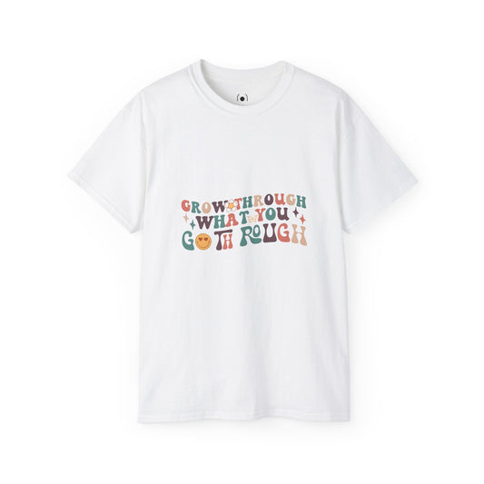 Traversez ce que vous traversez T-shirt Unisex Ultra Cotton