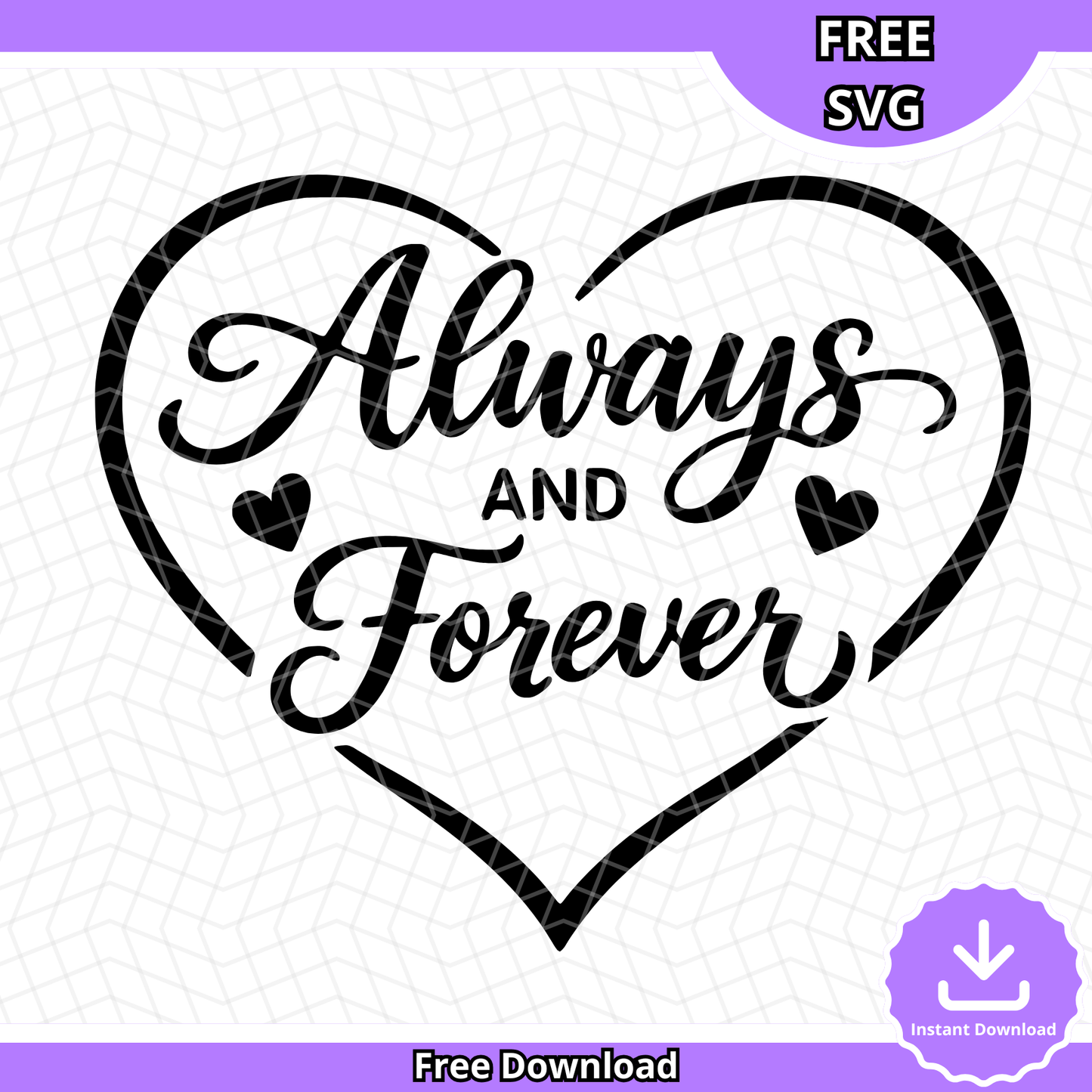 Always and Forever Heart SVG (Free Download)
