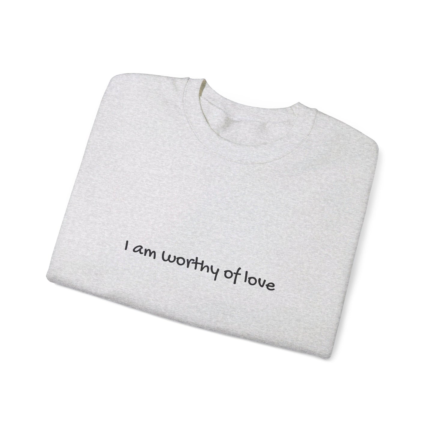 I am worthy of love Unisex Heavy Blend™ Crewneck Sweatshirt