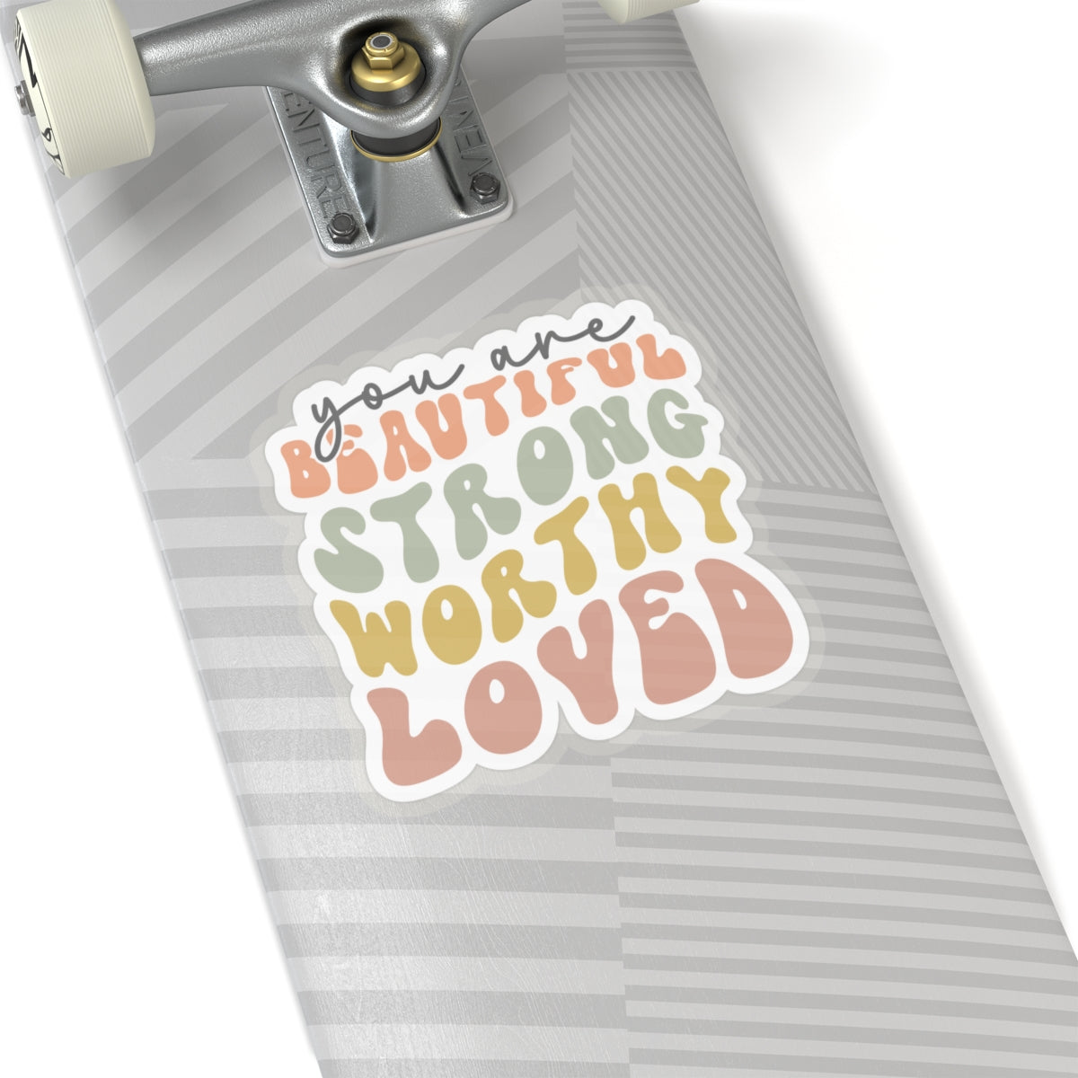 You are worthy Kiss-Cut Sticker