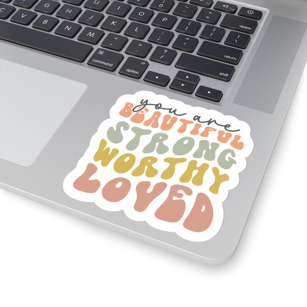 You are worthy Kiss-Cut Sticker