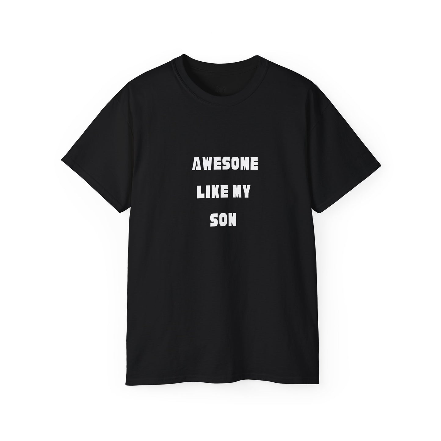 Awesome like my son Unisex Ultra Cotton T-shirt