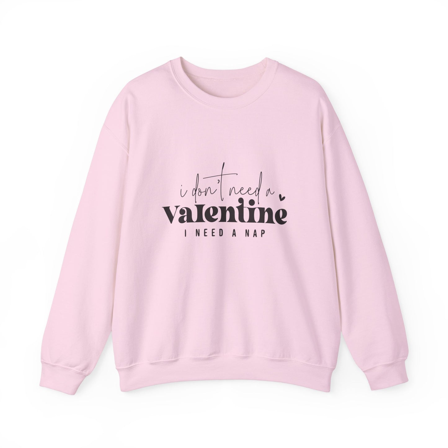 No necesito una sudadera con cuello redondo unisex Heavy Blend™ de San Valentín