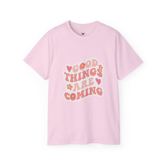 Good things are comming Unisex Ultra Cotton T-shirt