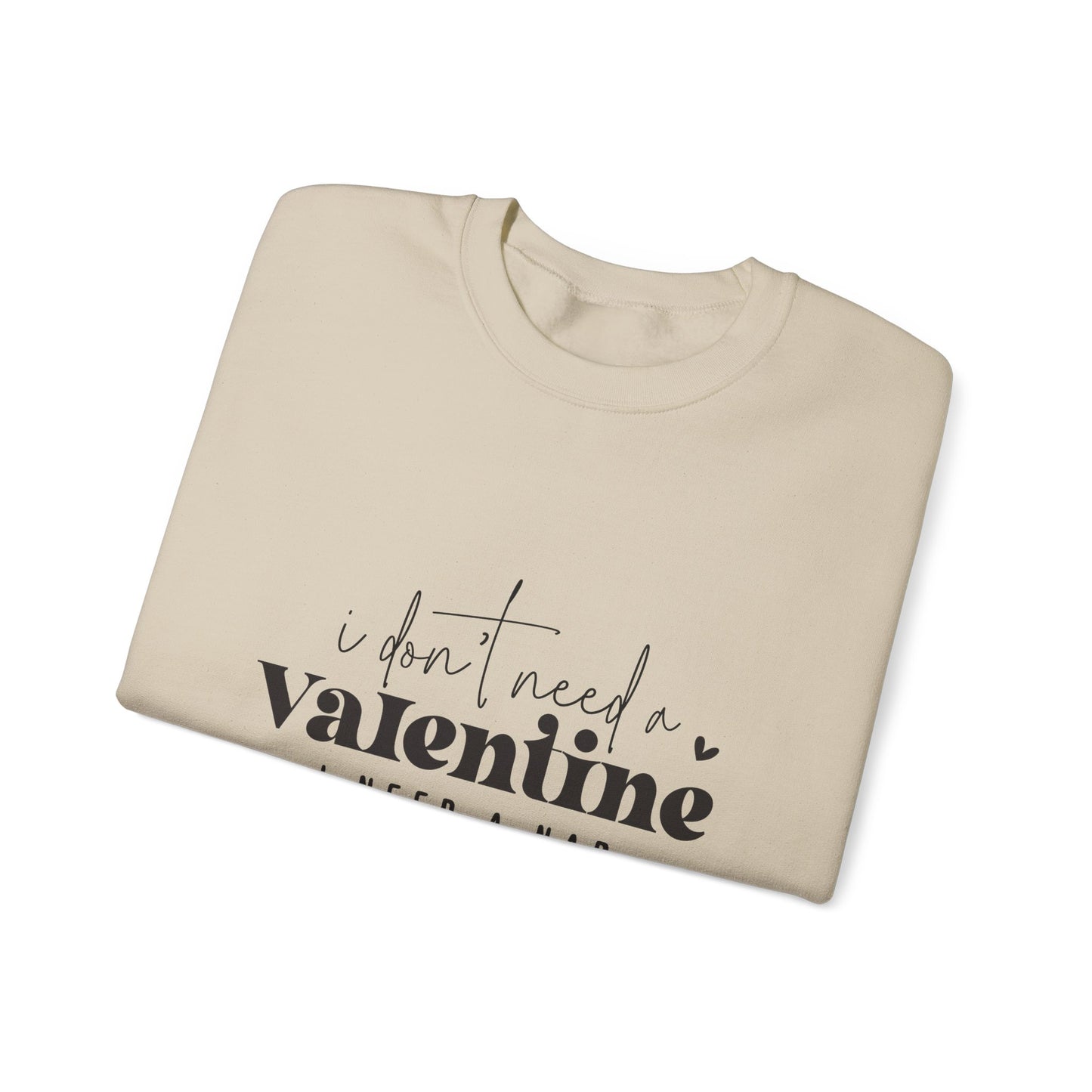 Je n’ai pas besoin d’un sweat-shirt Valentine Unisex Heavy Blend™ Crewneck