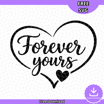 Forever Yours Heart SVG (Free Download)