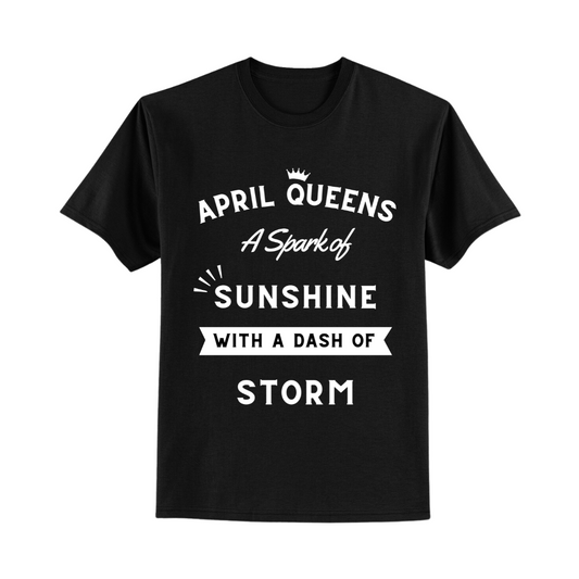 April Queens T-Shirt