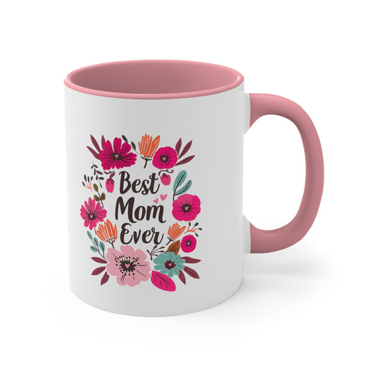 Best Mom Ever Coffee Mug, 11oz