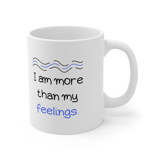 Je suis plus que mes sentiments 11oz Mug