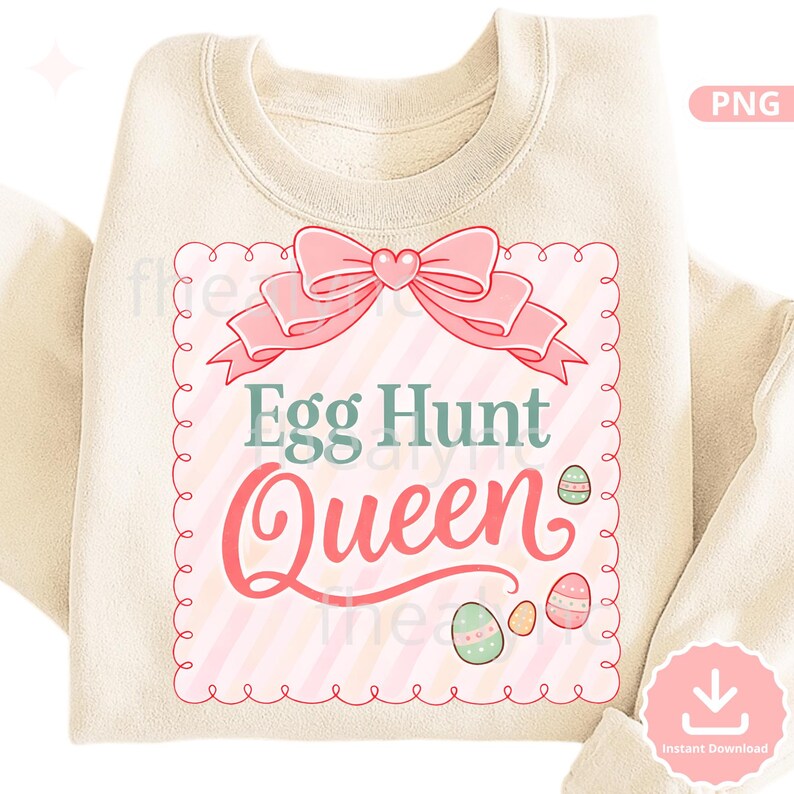 Egg Hunt Queen PNG, Easter Girl Sublimation Design, Cute Easter Bow PNG, Spring Egg Hunt Shirt Design (Digital Download)