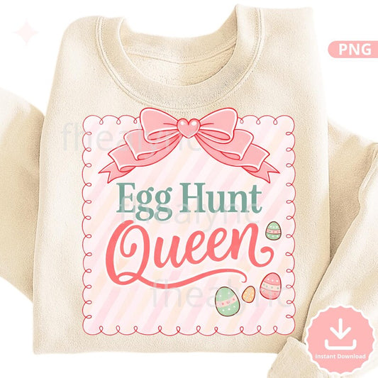Egg Hunt Queen PNG, Easter Girl Sublimation Design, Cute Easter Bow PNG, Spring Egg Hunt Shirt Design (Digital Download)
