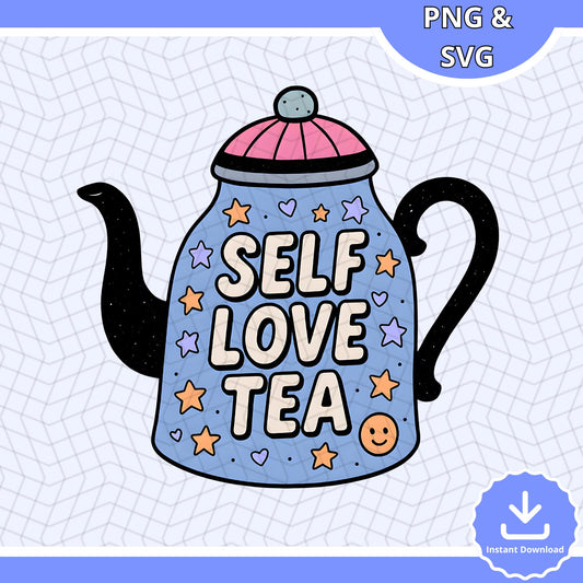 Self Love Tea Teapot Illustration: Mental Health SVG PNG (Digital Download)