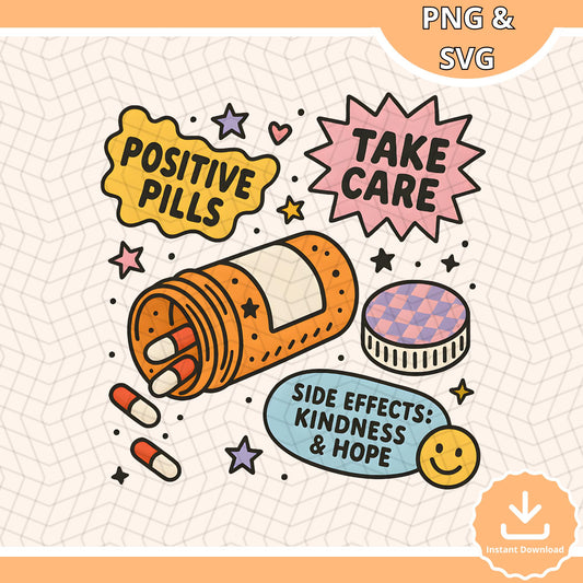 Positive Pills SVG: Kindness & Hope Design (Instant Download)
