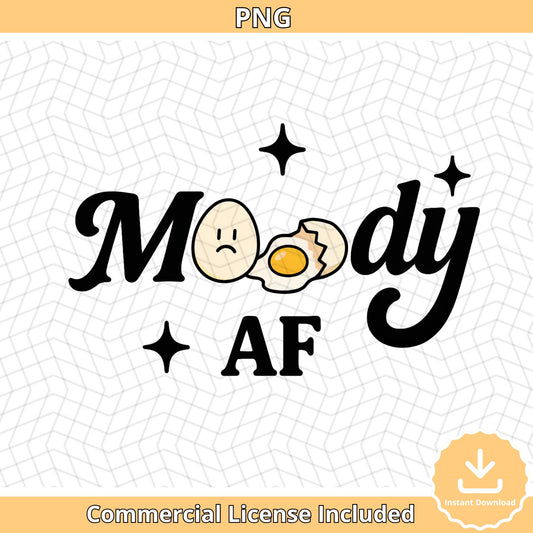 Moody AF Egg SVG: Funny Sarcastic Clipart (Digital Download)