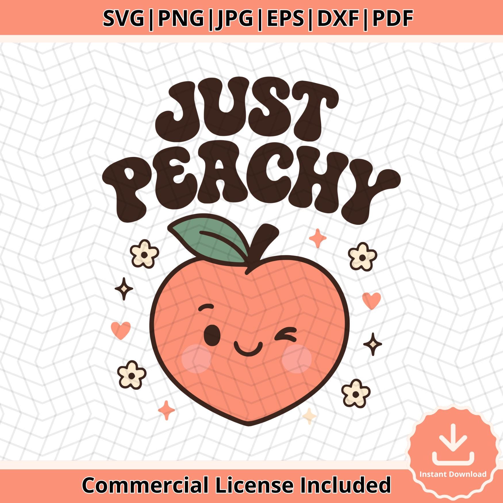 Just Peachy SVG Png Jpg Pdf Dxf Eps, Cute Retro Peach Clipart, Kawaii Fruit Graphic, Groovy Winking Peach Svg, Digital Sublimation Design