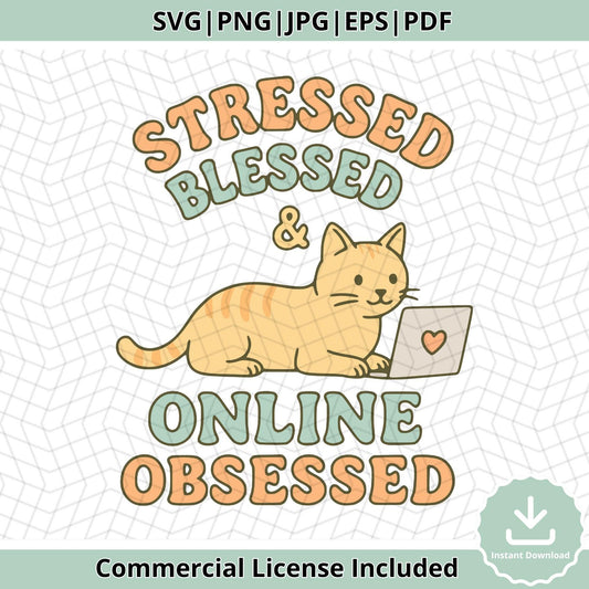 Stressed Blessed and Online Obsessed Cat SVG, Cute Work From Home Cat Png, Funny Digital Nomad Clipart, Lazy Cat with Laptop Sticker Design