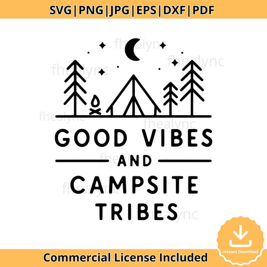 Camping Tent Forest SVG: Good Vibes & Campsite Tribes (Digital Download)