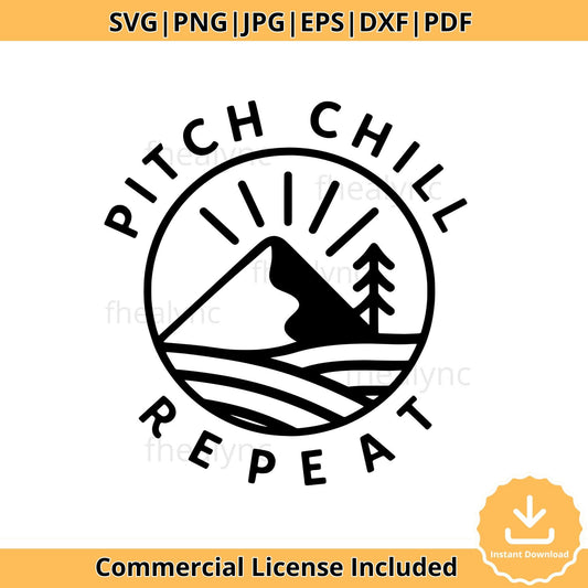 Camping Adventure SVG: Pitch, Chill, Repeat - Nature Clipart (Digital Download)