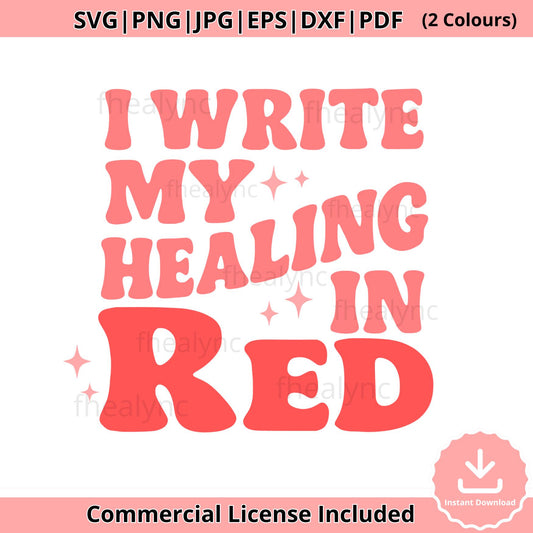 I Write My Healing in Red PNG SVG, Groovy Inspirational Quote, Retro Self Love Clipart, Printable Design, Healing Artwork