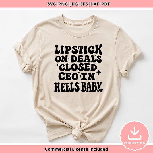 Girl Boss Quote SVG: Lipstick on Deals Closed (Digital Download)