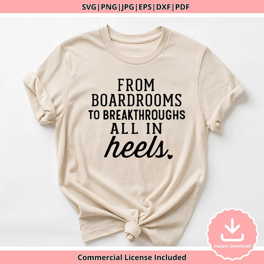 Boss Babe Quote SVG: From Boardrooms to Breakthroughs (Digital Download, Commercial License Included)