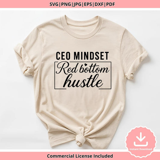 CEO Mindset SVG: Red Bottom Hustle, Boss Lady Clipart (Digital Download)
