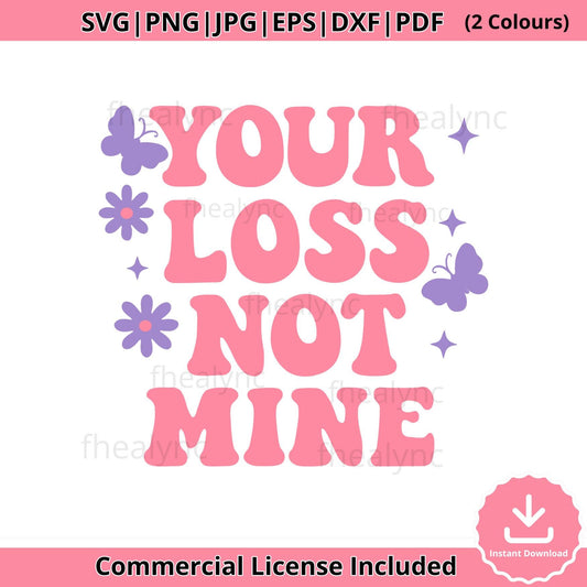 Your Loss Not Mine SVG: Retro Groovy Clipart for Cricut (Digital Download