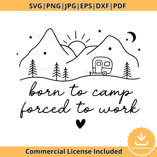Camping SVG Bundle: Born to Camp, Forced to Work (Digital Download)