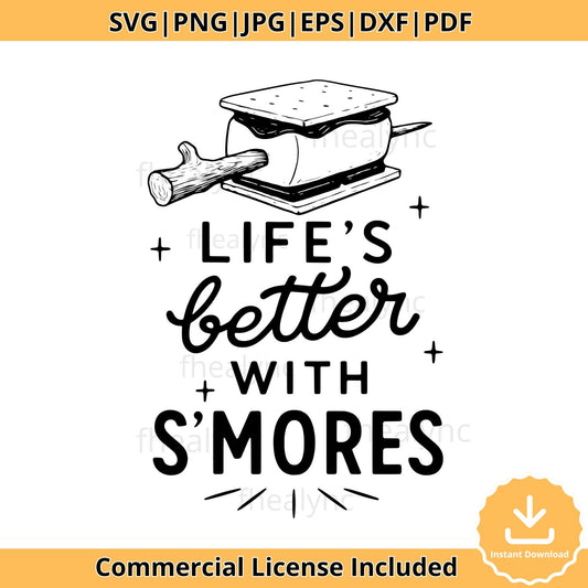 Life’s Better with S’mores SVG, Camping Quote Cut File for Cricut Silhouette, Summer Bonfire Marshmallow Clipart Png Jpg Pdf Dxf Eps