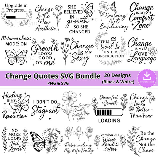 Inspirational Change Quotes SVG Bundle: Butterfly Floral Cut Files (Digital Download)