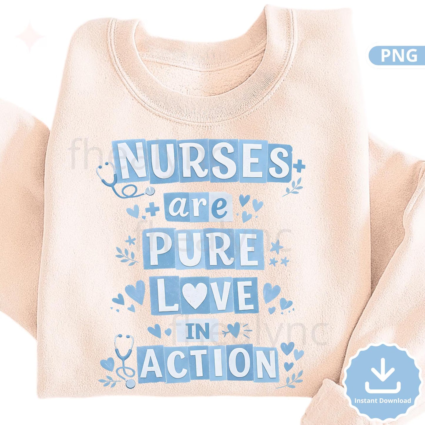 Nurses Are Pure Love In Action PNG Nurse Valentine Design Healthcare Appreciation (Digital Download)