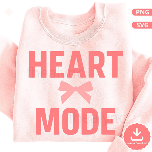 Heart Mode SVG PNG, Valentine Bow Design, Cute Heart Quote SVG for Shirts, Cricut & Sublimation