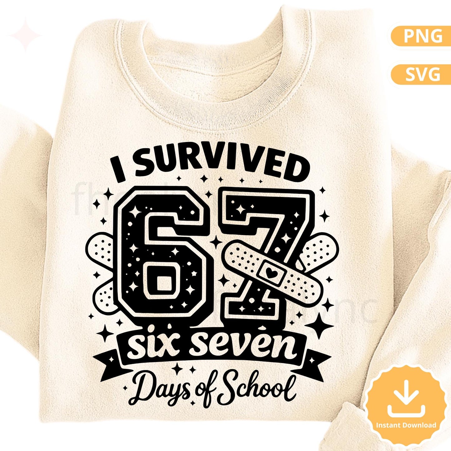 I Survived 67 Days of School SVG PNG, Funny School Shirt Design, Back to School Cricut Cut File, Teacher Student Gift