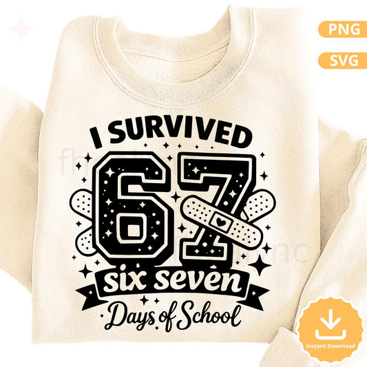 I Survived 67 Days of School SVG PNG, Funny School Shirt Design, Back to School Cricut Cut File, Teacher Student Gift