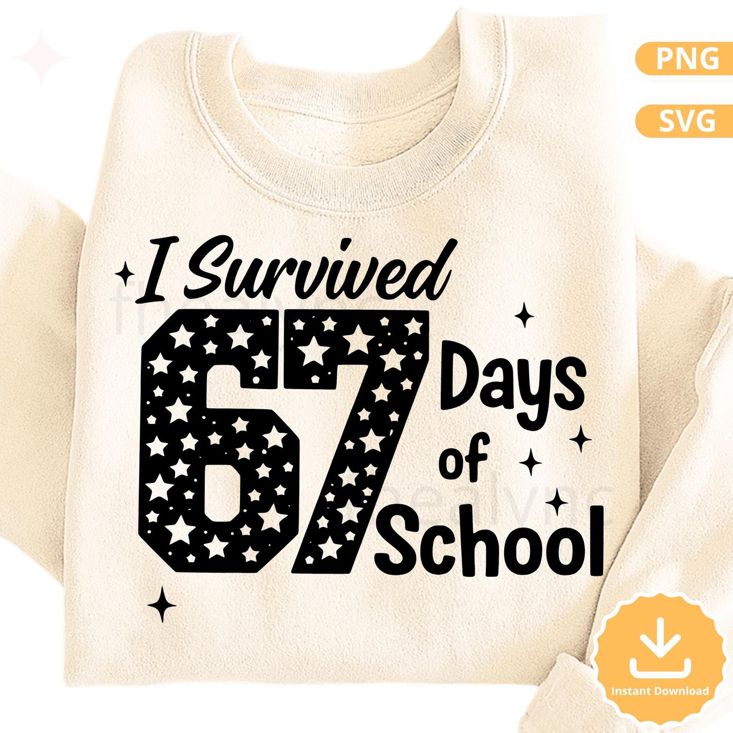 I Survived 67 Days of School SVG PNG, Funny 67 School Design, Last Day of School Cricut Cut File