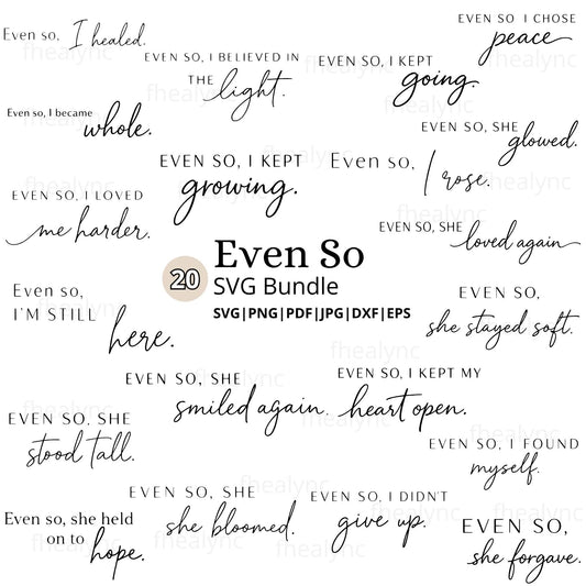 Even So Healing Quote SVG Bundle, Self Love, Emotional Wellness (Digital Download)